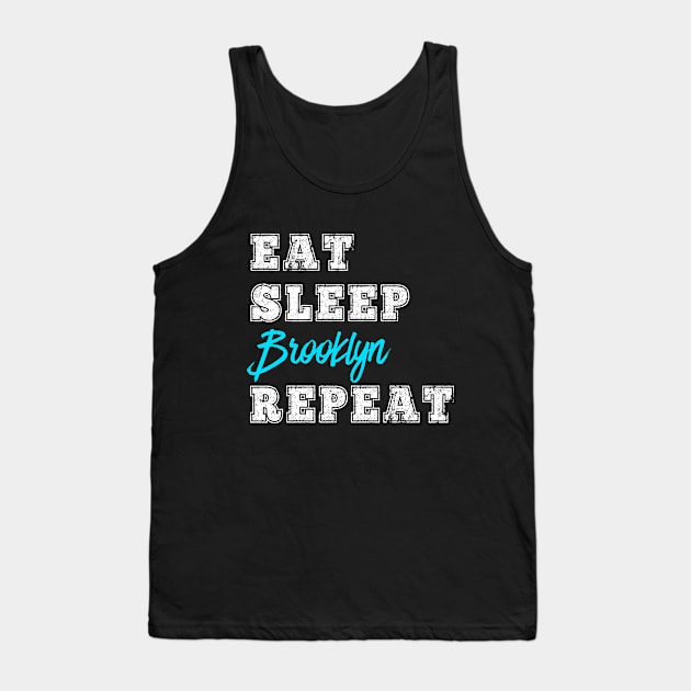 Eat Sleep Brooklyn Repeat New York City NYC Borough Tank Top by HuntTreasures